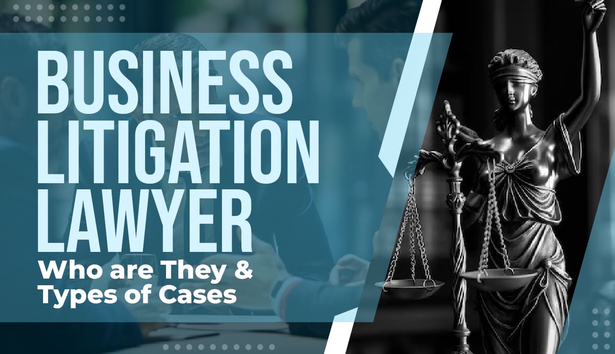 types of cases handled by business litigation lawyer